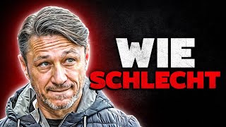 Wie SCHLECHT ist Niko Kovac wirklich?