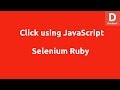 Selenium Ruby Click Button Javscript