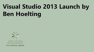 Visual Studio 2013 Launch by Ben Hoelting