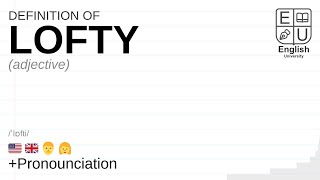 LOFTY meaning, definition \u0026 pronunciation | What is LOFTY? | How to say LOFTY