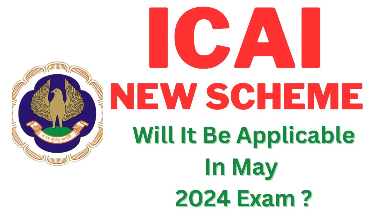 Icai New Scheme Will Be Applicable In May 2024 Exam ? - YouTube