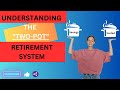 South Africans To Unlock Their Retirement Savings | Understanding the Two-Pot Retirement System