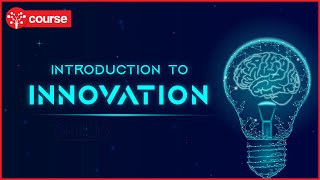 Ep 1: Introduction to Innovation | Innovation and Entrepreneurship | SkillUp