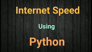 How to check internet speed using python | python projects | priyansh jain