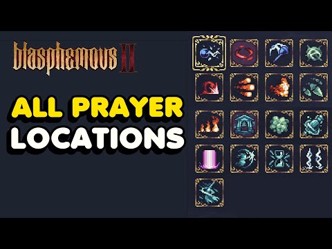 Blasphemous 2 All Prayer Locations (Quick Verses & Chants)