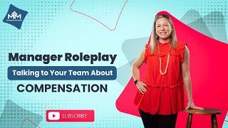 Manager Roleplay: Talking to Your Employee About Pay and Increases