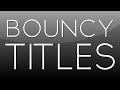 After Effects Tutorial: Bouncy Titles