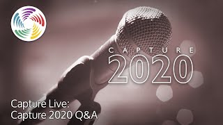 Capture Live: Capture 2020 Q\u0026A