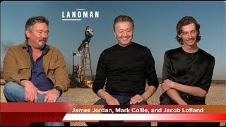 James Jordan, Mark Collie,  And Jacob Lofland Talk About Landman