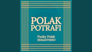 Polak Potrafi (remastered)