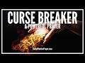 Prayer For Breaking Curses | Curse Breaking Prayer