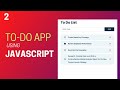 How To Create A To-Do App Using HTML, CSS and JavaScript (Part 2)