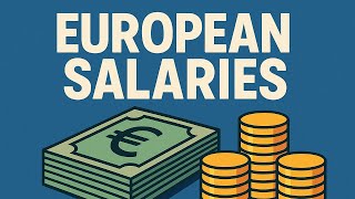 Shocking Truth About European Salaries