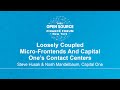 Loosely Coupled - Micro-Frontends And Capital One’s Contact Centers - Steve Husak & Noah Mandelbaum