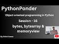 bytes, bytearray, memoryview in Python