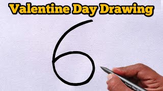 Valentine Day Special Drawing | How to draw beautiful drawing from valentine day with 6 number