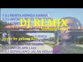 DJ REMIX sepanjang jalan kenangan