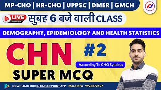 demography, epidemiology and health statistics | CHN Special mcq | Cho most mcq