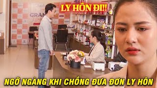 Vợ NGỠ NGÀNG khi chồng đưa đơn LY DỊ trước mặt | Trở Về Giữa Yêu Thương | VFC OFFICIAL