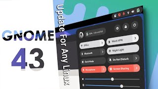 Gnome 43 | How To update any Linux to Gnome 43