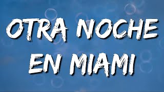 Otra Noche en Miami - Bad Bunny (Letra\Lyrics)(Loop 1 Hour)