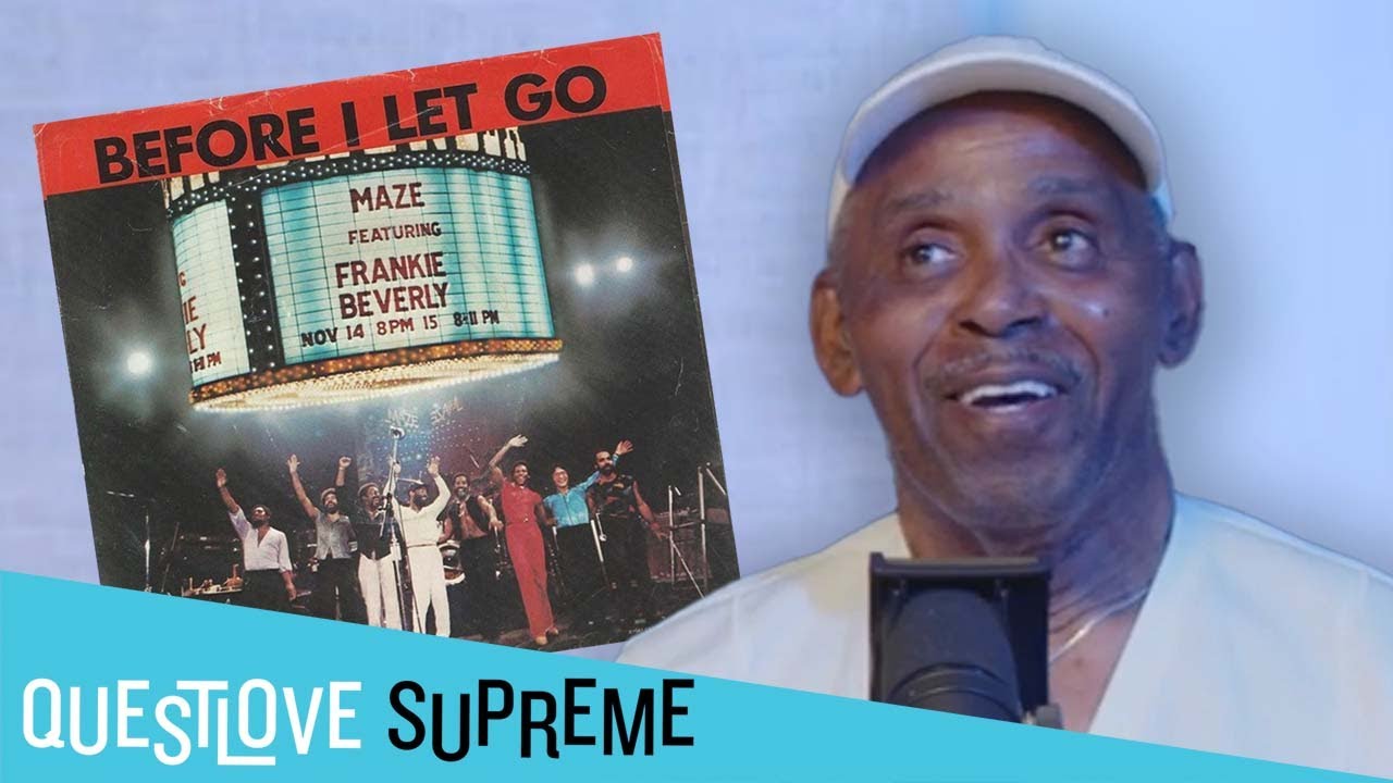 Frankie Beverly Reflects On Before I Let Go - YouTube