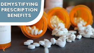 Demystifying Prescription Benefits Educational Webinar - April 2024