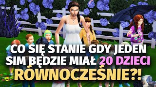 CO SIĘ STANIE GDY JEDEN SIM BĘDZIE MIAŁ 20 DZIECI RÓWNOCZEŚNIE?! 👶👶👶✔️