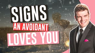 Signs An Avoidant Loves You