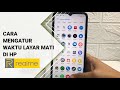 Cara Mengatur Waktu Layar Mati Di Hp Realme