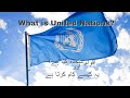 What is United Nations and how does the UN work ? ( #UN Part 1)