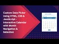 Custom Date Picker with HTML, CSS, and JavaScript | Step-by-Step Guide 📅✨