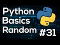 Random Module Python Programming Basics For Beginners #31