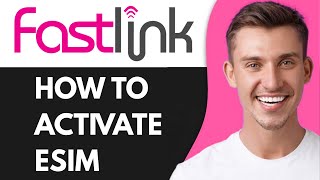 HOW TO ACTIVATE FASTLINK ESIM (2026)