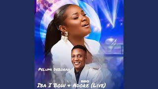 Iba I Bow \u0026 Adore (Live)