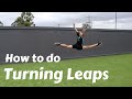 How to do Turning Leaps | Step by Step