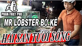 Hải san tươi sống Mr Lobster bờ kè Mũi Né - Phan Thiết phố