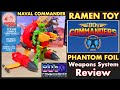 RAMEN TOY 80’S COMMANDERS PHANTOM FOIL Weapons System Review – Action Features Make Me Happy