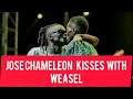 WEASLE AND JOSE CHAMELEONE KISS ON STAGE 😱