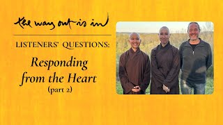 Listeners’ Questions: Responding from the Heart (Part Two) | TWOII podcast | Episode #52
