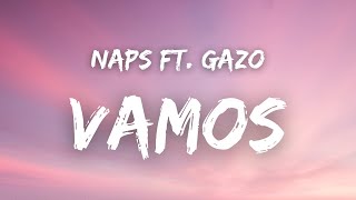 Naps ft. Gazo - VAMOS ( Paroles )