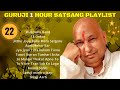 One Hour GURU JI Satsang Playlist #22 🙏 Jai Guru Ji 🙏 Sukrana Guru Ji | NEW PLAYLIST UPLOADED DAILY