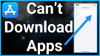 Why Can't I Download Apps On iPhone?