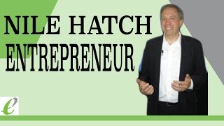 Nile Hatch | Entrepreneur