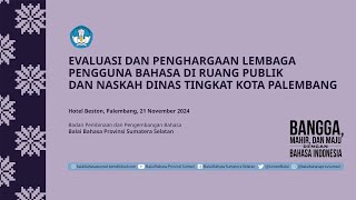 Evaluasi dan Penghargaan Pembinaan 45 Lembaga dalam Pengutamaan Bahasa Negara