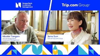 Trip.com Group CEO Jane Sun interviewed by Mr Nicolai Tangen for the \