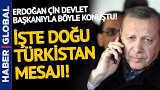 Cumhurbaşkanı Erdoğan, Çin Devlet Başkanı'na Telefonda Böyle Seslendi!