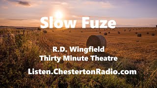 Slow Fuze - R.D. Wingfield - Midweek Theatre