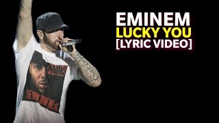 Eminem - Lucky You (ft. Joyner Lucas) [Lyrics] KAMIKAZE 2018
