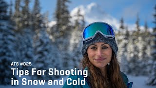 Approaching The Scene 025: Tips For Shooting in Snow and Cold